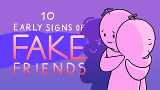 10 Early Signs Of Fake Friends [upl. by Percy470]