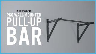 Bulldog Gear  P60 WallMounted PullUp Bar [upl. by Sela]