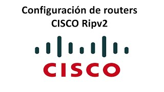 ¿Cómo configurar RIPv2 en routers CISCO [upl. by Icak878]