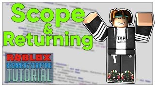 Beginners Roblox Scripting Tutorial 6  Scope amp Returning Beginner to Pro 2019 [upl. by Annaeed]