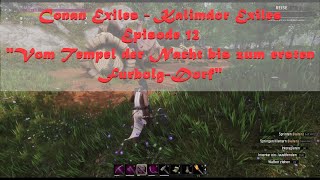 Conan Exiles  Kalimdor Exiles  Ep 12  quotVom Tempel der Nacht bis zum ersten FurbolgDorfquot [upl. by Emanuele]