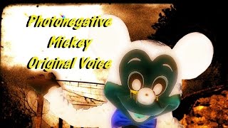 quotPhotonegative Mickeyquot Original Voice [upl. by Muller]