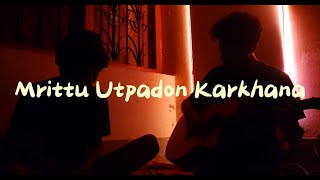 Mrittu Utpadon Karkhana Song by Shonar Bangla Circus  Coverd by Rafayet Rafi [upl. by Ahsinna600]