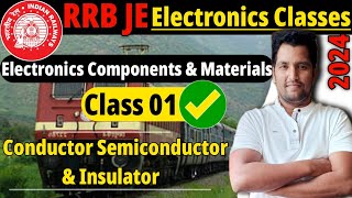 Class01  RRB JE Electronics Classes 2024  Semiconductor Conductor Insulator Electronics Device [upl. by Ishmael]