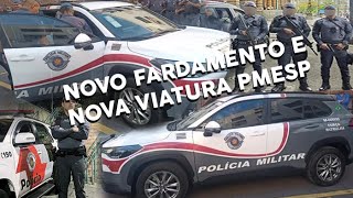 NOVO FARDAMENTO E NOVA VIATURA PMESP 2023 [upl. by Buchbinder]