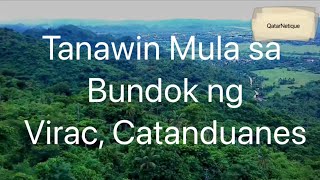 Tanawin Mula sa Bundok ng Virac Catanduanes [upl. by Rihat876]