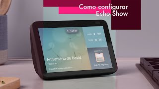 Como configurar o Echo Show 8 e outros Echo Show [upl. by Sheffie]