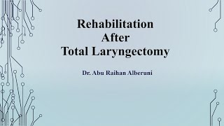 Postlaryngectomy Rehabilitation  Voice Respiration Swallowing amp Olfaction Easy Presentation [upl. by Ayadahs]