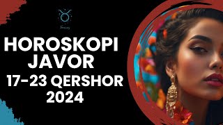 Horoskopi për javën 17 23 QERSHOR 2024 për të gjitha shenjat e zodiakut Qershor Horoskopijavor [upl. by Fortunio]