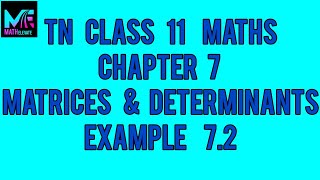 TN Class 11MathsChapter 7Matrices amp Determinants Example 72 [upl. by Deni]