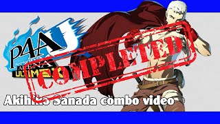 P4AU Akihiko Sanada combo video FINAL VERSION [upl. by Aelahc]