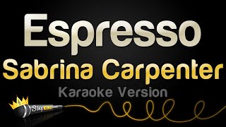 Sabrina Carpenter  Espresso Karaoke Version [upl. by Asserat]