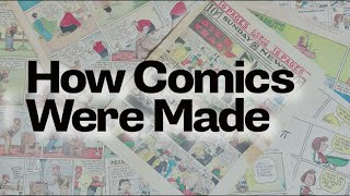 How Comics Were Made a history of newspaper cartoons from the artist’s hand to newsprint page [upl. by Ardnwahsal]