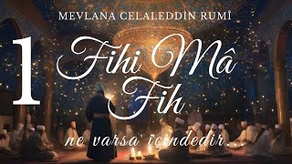 Fihi Ma Fih  Mevlana Celaleddin Rumi 1 Kısım [upl. by Ailedo]