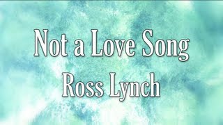 Austin amp Ally  Not a Love Song Full Lyrics [upl. by Husha256]