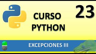 Curso de Python Excepciones III Vídeo 23 [upl. by Dewayne]