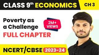 Class 9 Economics Chapter 3  Poverty as a Challenge Full Chapter Class 9  CBSE [upl. by Yduj]