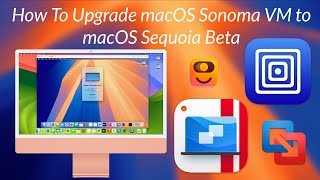 How To Upgrade a Sonoma VM to MacOS Sequoia Beta [upl. by Jenna876]