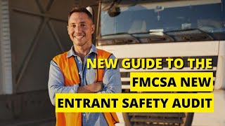 New Guide To The FMCSA New Entrant Safety Audit 👮🏼 🚔 [upl. by Blaire476]