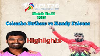 Kandy Falcons Vs Colombo Strikers match no 03Lanka Premier League 2024 LPL [upl. by Iroak]