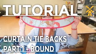 How To Make Interlined Curtain Tie Backs Part 1  Bound [upl. by Oberstone294]