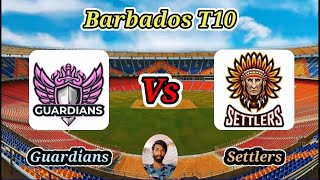 Guardians v Settlers  Match 23  Barbados T10 [upl. by Leanna354]