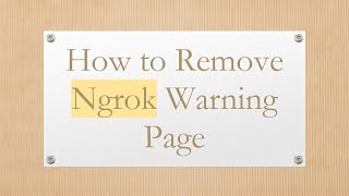 How to Remove Ngrok Warning Page [upl. by Netsruk798]