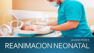 REANIMACIÓN NEONATAL [upl. by Ahrat]