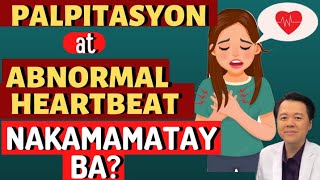 Palpitasyon at Abnormal Heartbeat Nakamamatay Ba By Doc Willie Ong Internist and Cardiologist [upl. by Sikorski954]