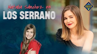 Natalia Sánchez y su paso por quotLos Serranoquot  El Hormiguero [upl. by Lavona]