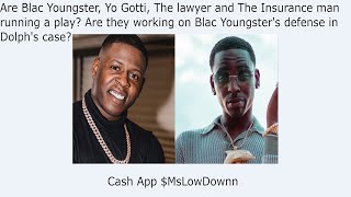 Are Blac Youngster Yo Gotti The lawyer and The Insurance man running a play Are they working on B [upl. by Celesta]