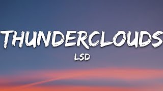 LSD  Thunderclouds Lyrics ft Sia Diplo Labrinth [upl. by Morley228]