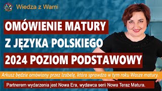 Omówienie matury z języka polskiego 2024 poziom podstawowy [upl. by Robinetta]