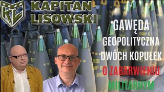 Gawęda geopolityczna o zabarwieniu militarnym Luty 2024 Marek Meissner amp Kapitan Lisowski [upl. by Reinwald100]