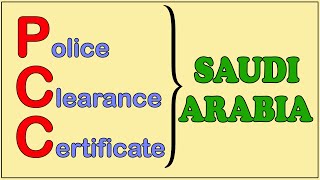 Police Clearance Certificate PCC of Saudi Arabia  Saudi PCC [upl. by Fellner]