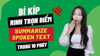 Mẹo thi PTE  Bí Kíp Rinh Trọn Điểm PTE Summarize Spoken Text Trong Vòng 10 Phút [upl. by Spiro]