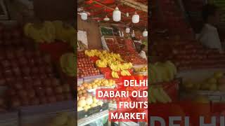 DELHI DABARI OLD FRUIT 🍓🍓🍑🍑🍑🍑 MARKET [upl. by Emyle]