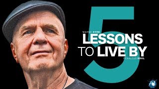 5 Lessons To Live By  Dr Wayne Dyer Truly Inspiring [upl. by Euqinu912]