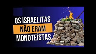 A ARQUEOLOGIA CONFIRMA O MONOTEÍSMO DE ISRAEL É UMA INVENÇÃO DA BÍBLIA VOCÊ SABIA [upl. by Nehr]