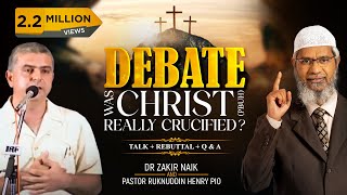 Debate Dr Zakir Naik vs Pastor Ruknuddin Pio Was Christpbuh Really Crucified QampA [upl. by Bein]