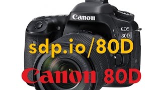 Canon 80D Preview [upl. by Haduj]