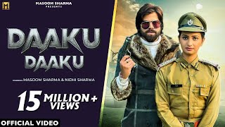 Daaku Daaku Full Video Masoom Sharma  Nidhi Sharma  Ashu Twinkle  New Haryanvi DJ Song 2023 [upl. by Carmel]