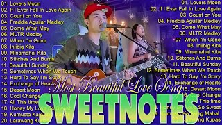 SWEETNOTES Nonstop Playlist 2024 💥 Best of OPM Love Songs 2024 💖 OPM Hits Non Stop Playlist 2024 [upl. by Nudnarb]