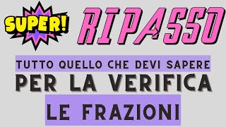 Ripasso per la verifica frazioni parte 1  Teoria ed esercizi [upl. by Irac479]