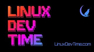 Linux Dev Time – Episode 105 [upl. by Nevaeh]