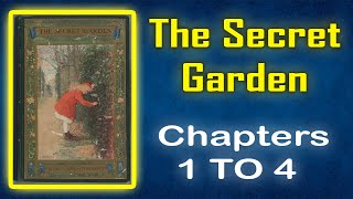 The Secret Garden  Chapters 1 to 4  Frances Hodgson Burnett  Next Chapter Audio [upl. by Allimak]