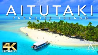 AITUTAKI ISLAND IN 4K  Drone Footage ULTRA HD [upl. by Fatsug]