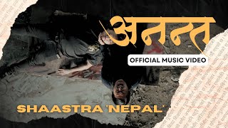 ANANTA  Shaastra Nepal  OFFICIAL MUSIC VIDEO [upl. by Wendeline162]