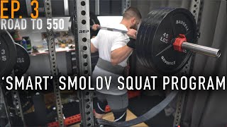 SMARTEST WAY TO DO SMOLOV SQUAT PROGRAM  Road to 550 EP 3 [upl. by Maxy76]