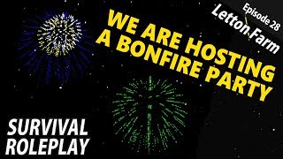 WE ARE HOSTING BONFIRE NIGHT  Survival Roleplay  Farming Simulator 17  Letton Farm  Ep 28 [upl. by Ideih]